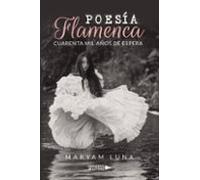 Poesia Flamenca Cuarenta Mil Años De Espera