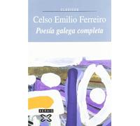 Poesía galega completa (EDICIÓN LITERARIA - XERAIS CLÁSICOS)