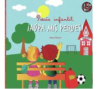 Poesía infantil, ¡Aúpa mis peques! | Nani Pérez
