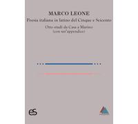 Poesia italiana in latino del Cinque e Seicento. Otto studi da Casa a Marino