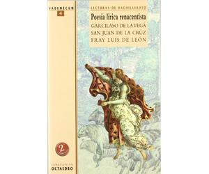Poesía lírica renacentista. Garcilaso de la Vega, San Juan de la Cruz y Fray Luis de León: Lecturas de Bachillerato (Vademécum) - 9788480632959