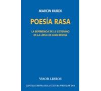 Poesía rasa. La experiencia de lo cotidiano en la lírica de Joan Brossa