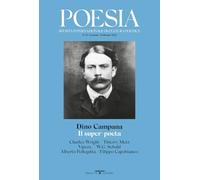 Poesia. Rivista internazionale di cultura poetica. Nuova serie. Dino Campana. Il super-poeta (Vol. 35)