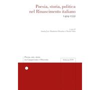 Poesia, storia, politica nel Rinascimento italiano 1494-1559 (Poesia, arte, storia tra Cinquecento e Ottocento)