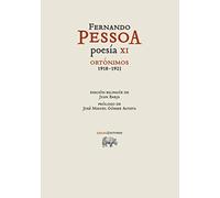 Poesía Xi. Ortónimos (1918-1923) (Obras de Fernando Pessoa)
