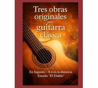 Poesía y expresión en tres obras para guitarra clásica: 3 partituras para soñar