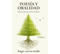 Poesía y Oralidad: Historia de una íntima relación (POESIA Y ORALIDAD - DOS TOMOS)