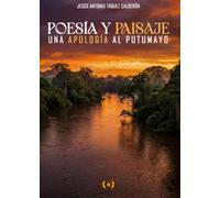 Poesía y Paisaje: Una Apología al Putumayo (Colección Dorada Editorial c.a)