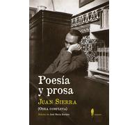 Poesía y prosa (Obra completa) | Juan Sierra