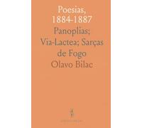 Poesias, 1884-1887: Panoplias; Via-Lactea; Sarças de Fogo