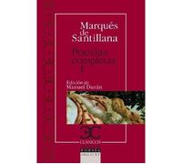 Poesías completas, I. Serranillas, decires, sonetos fechos al italico modo (CLÁSICOS CASTALIA. C/C.)