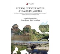 Poesías de excursiones a través de Madrid: el Lozoya, el Manzanares, Madrid, el Henares, el Jarama, la comarca de la Sagra, Aranjuez y la comarca de la Mesa de Ocaña