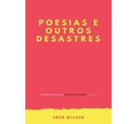 Poesias E Outros Desastres (ebook)