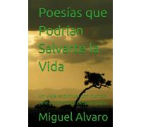 Poesías que Podrían Salvarte la Vida: Un viaje espiritual con humor, café y calcetines desparejados