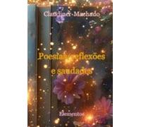Poesias Reflexões E Saudades (ebook)