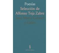 Poesías: Selección de Alfonso Teja Zabre