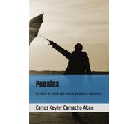 Poesías: Un libro en verso con temas de amor y desamor.