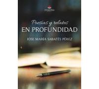 Poesías Y Relatos. En Profundidad