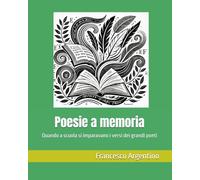 Poesie a memoria: Quando a scuola si imparavano i versi dei grandi poeti