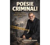 Poesie criminali: poesie in rima tra inganni, colpe e verità nascoste