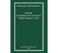 Poesie da Orfeo incatenato Orfeo parla a Dio