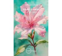 POESIE D'AMORE: 2017 - 2025 (I libri di Alessandro Chiodo)