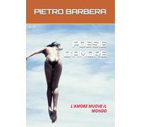 POESIE D'AMORE: L'AMORE MUOVE IL MONDO