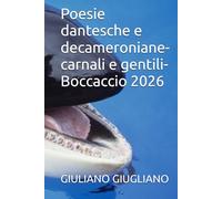 Poesie dantesche e decameroniane-carnali e gentili-Boccaccio 2026