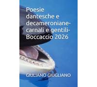 Poesie dantesche e decameroniane-carnali e gentili-Boccaccio 2026