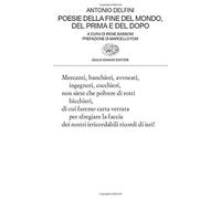 Poesie della fine del mondo, del prima e del dopo (Collezione di poesia)