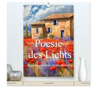 Poesie des Lichts - impressionistisches Südfrankreich (hochwertiger Premium Wandkalender 2026 DIN A2 hoch), Kunstdruck in Hochglanz: Südfrankreich im Stil impressionistischer Maler