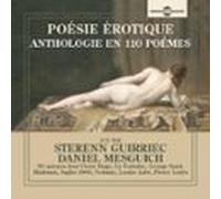 Poésie Érotique. Anthologie En 110 Poèmes Et 50 Auteurs