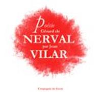 Poésie : Gérard De Nerval Par Jean Vilar (audiolibro)