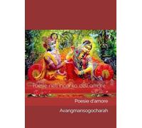 Poesie nell'incanto dell'amore: Poesie d'amore
