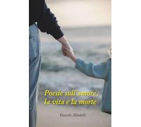 Poesie sull'amore, la vita e la morte