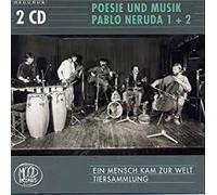 Poesie und Musik: Pablo Neruda 1-2