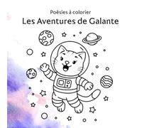 Poésies à colorier: Les Aventures de Galante