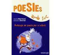 Poesies Amb Suc: Antologia de poesia per a infants: 68 (Poesies i contes)