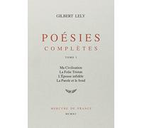 Poesies Completes. Tome 1