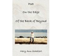 Poet on the Edge: of the Back of Beyond