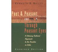 Poet & Peasant and Through Peasant Eyes: A Literary-Cultural Approach to the Parables in Luke