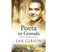Poeta en Granada: paseos con Federico García Lorca | Ian Gibson