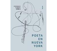 Poeta en Nueva York (Biblioteca Lorca)