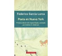 Poeta en Nueva York- rústica: Primera edición del original con introducción y notas de Andrew A. Anderson