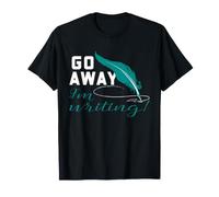 Poeta Escritor Go Away I'm Writing Funny Poetry Quill Quote Camiseta