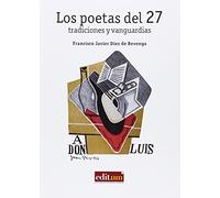 Poetas del 27.Los: tradiciones y vanguardias (SIN COLECCION)