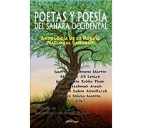 Poetas y Poesía del Sahara Occidental: Antología de la poesía nacional saharaui: 3 (Memoria Saharaui)