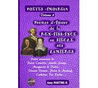 POÈTES AMOUREUX Volume 3 - Poèmes d’Amour de la RENAISSANCE au SIÈCLE DES LUMIÈRES: Poésie amoureuse de Pierre Corneille, Amadis Jamyn, Marguerite de ... Pierre de Marbeuf, Catherine Des Roches……