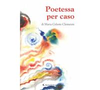 Poetessa per caso (I diamanti)