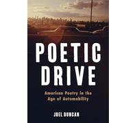 Poetic Drive: American Poetry in the Age of Automobility (Cultural Frames, Framing Culture)